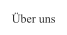 Über uns
